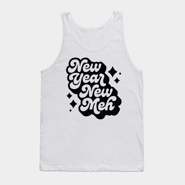 New Year, New Meh Tank Top by Wheels